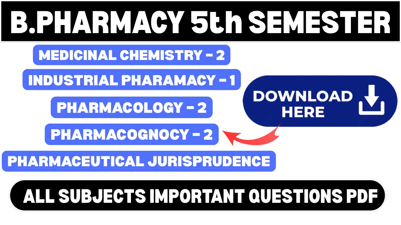 B. Pharmacy 5th Semester Important Questions