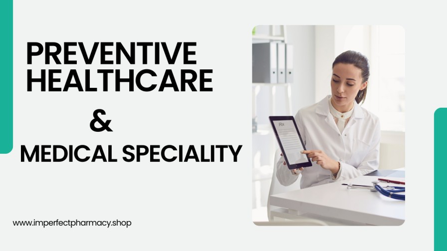 Preventive Healthcare & Medical Speciality