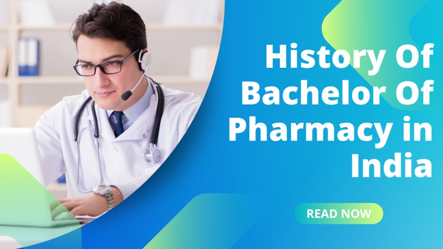 History Of Bachelor Of Pharmacy in India