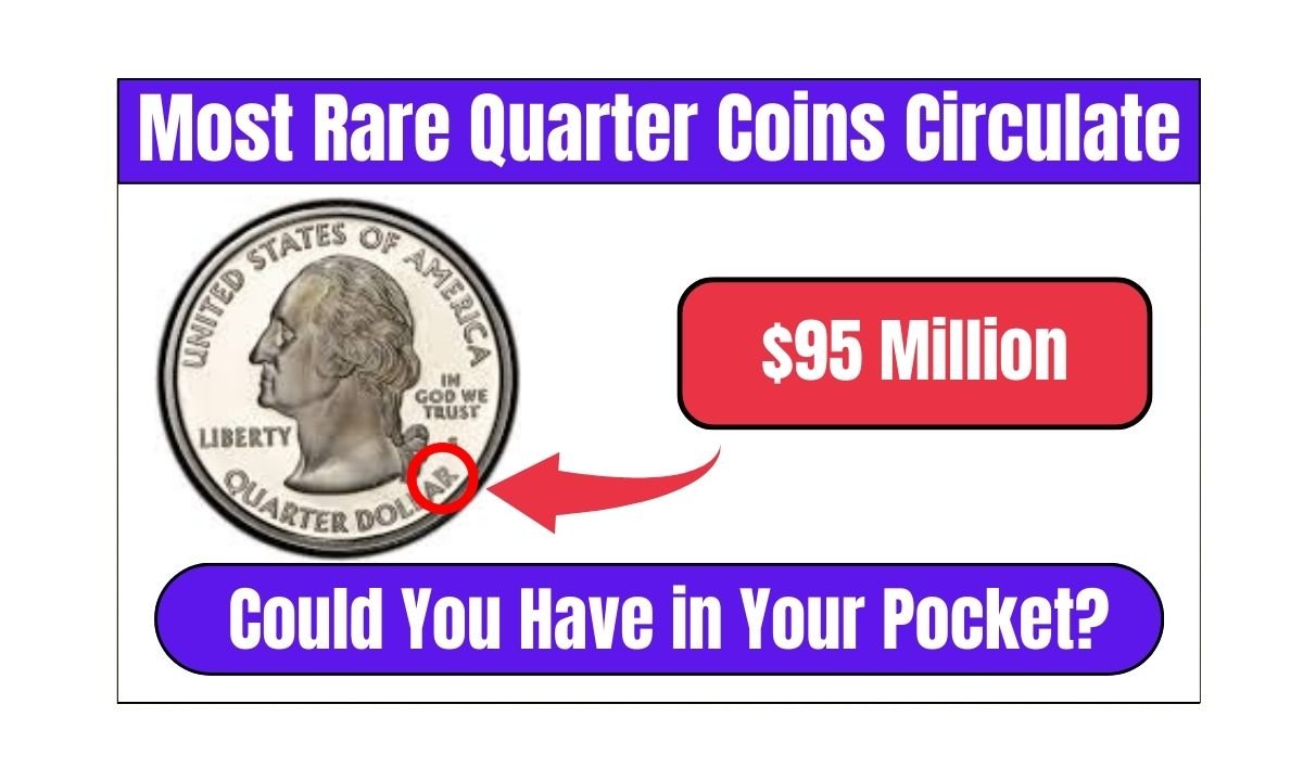 Most Rare Quarter Coins Circulate