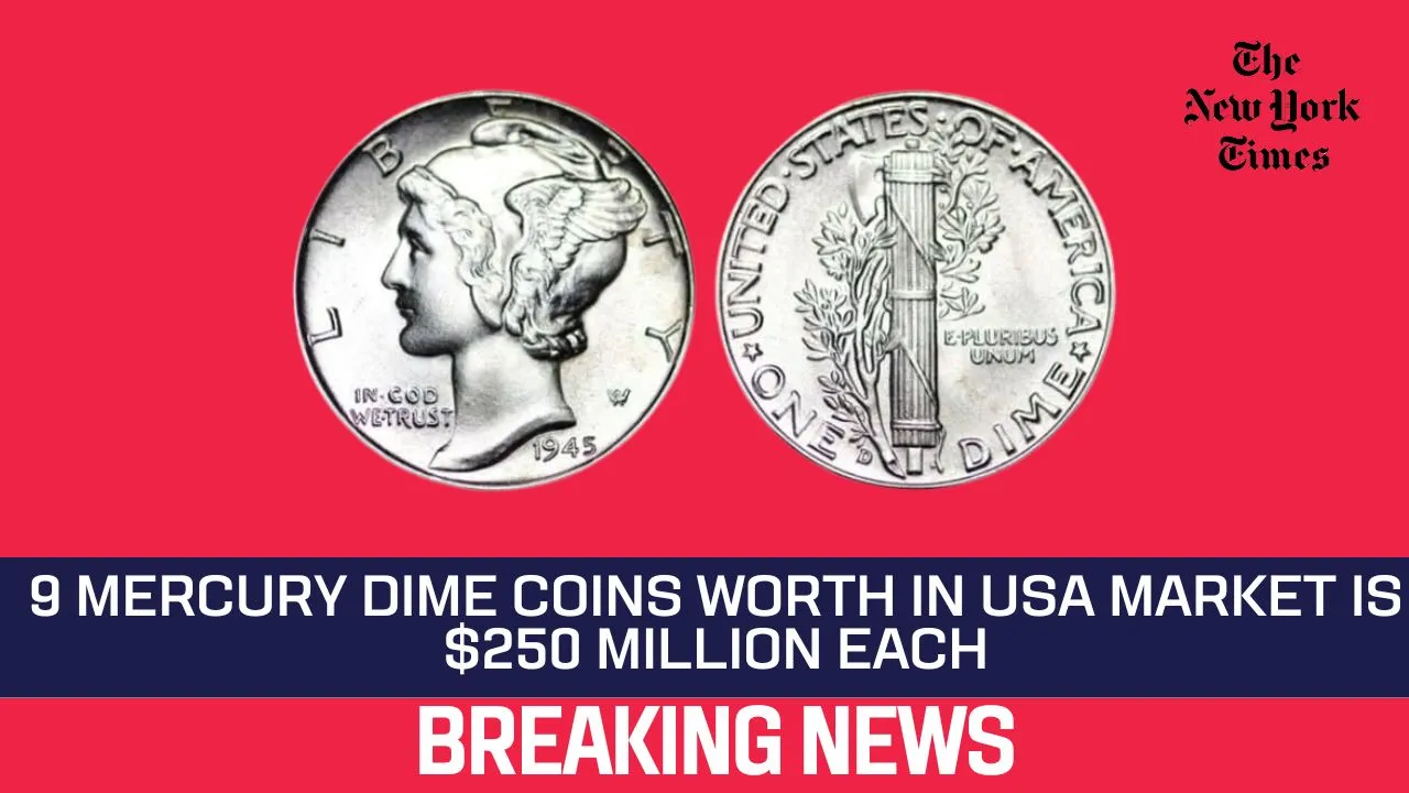 9 Mercury Dime Coins Worth $250 Million